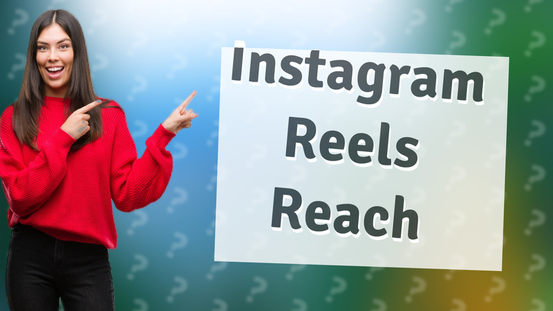 Instagram Reels Reach