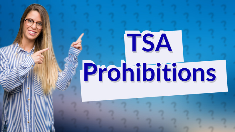 TSA Prohibitions