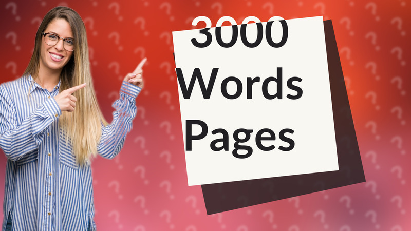 3000 Words Pages