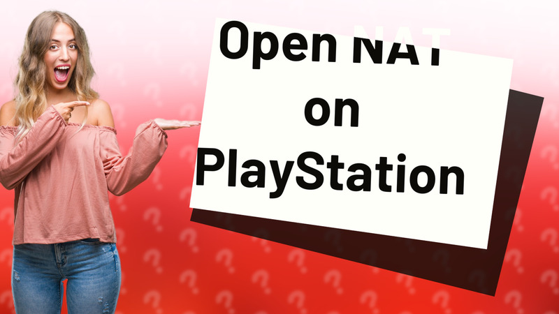 Open NAT on PlayStation