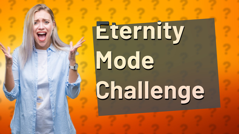 Eternity Mode Challenge