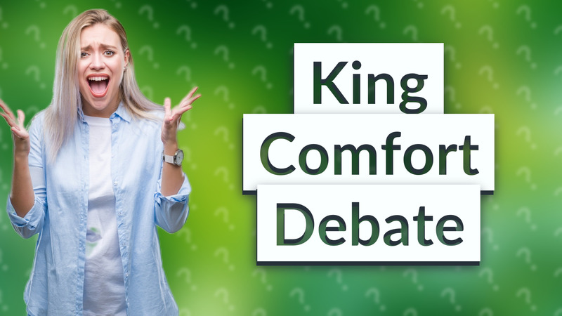 King Comfort Debate