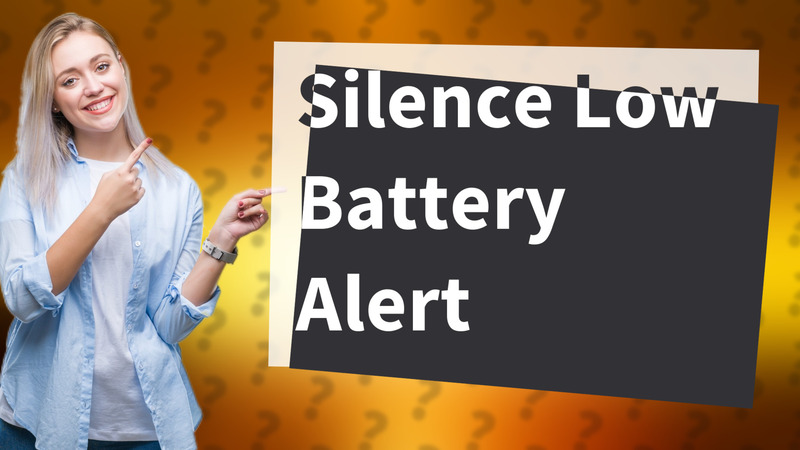 Silence Low Battery Alert