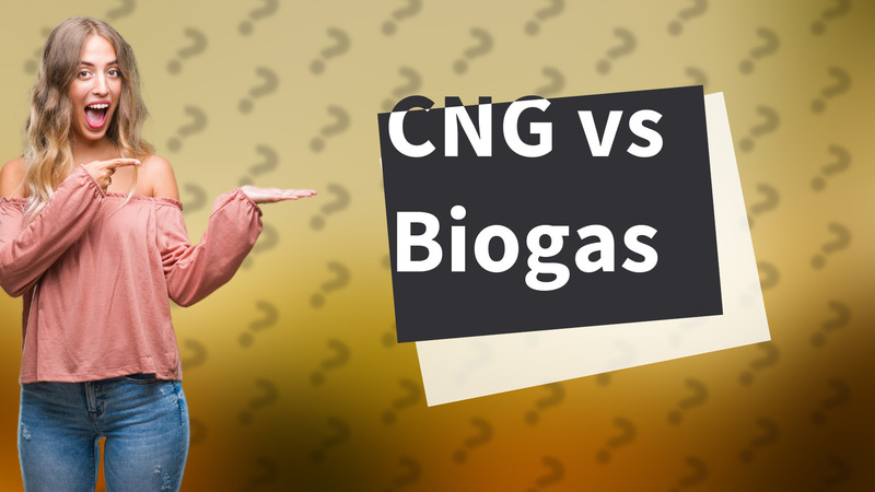 CNG vs Biogas