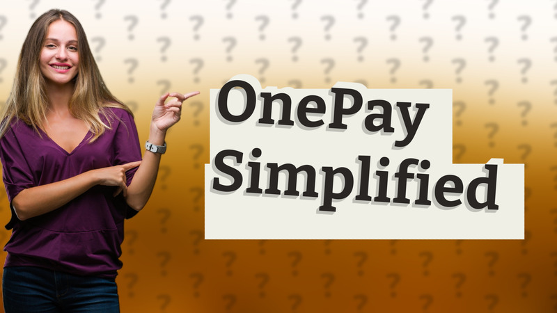 OnePay Simplified