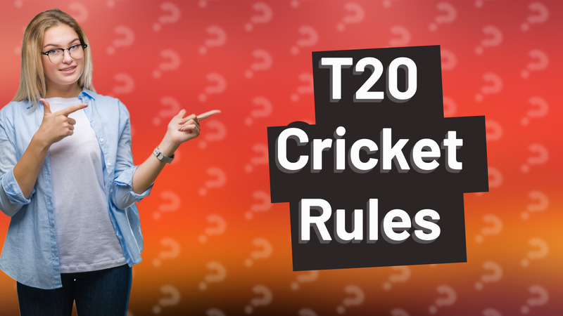 T20 Cricket Rules