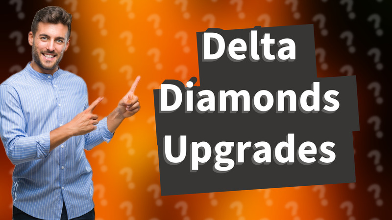 Delta Diamonds Upgrades