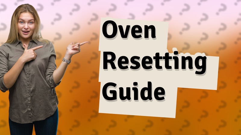 Oven Resetting Guide