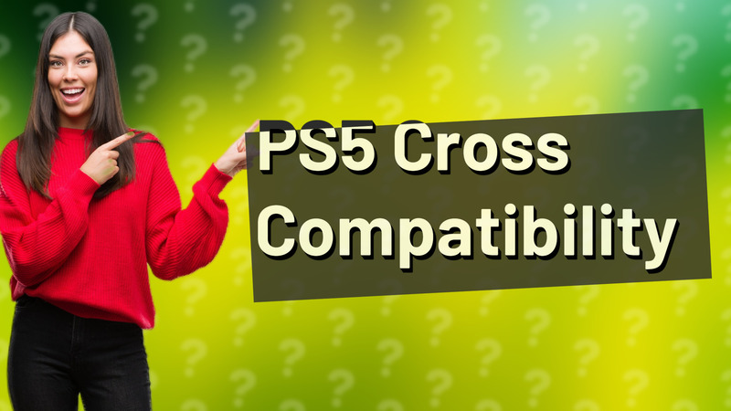 PS5 Cross Compatibility