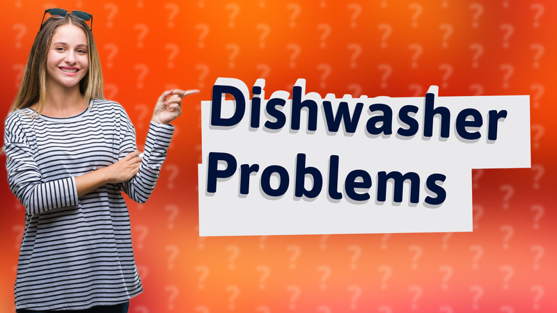 Dishwasher Problems