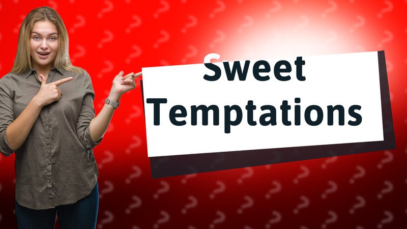 Sweet Temptations