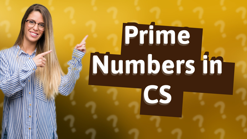 Prime Numbers in CS