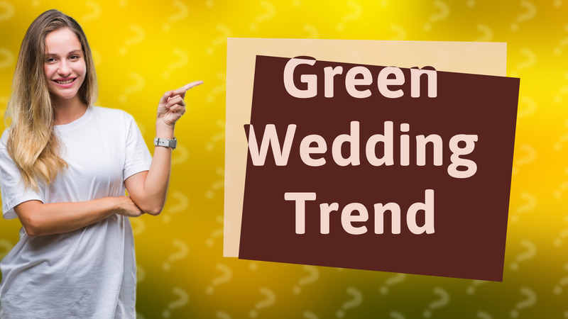 Green Wedding Trend