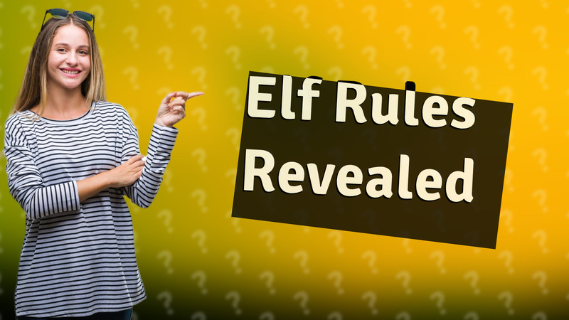 Elf Rules Revealed