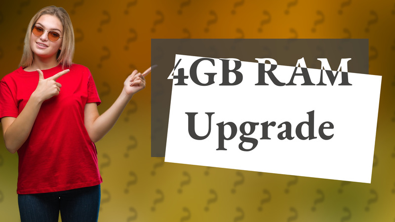 4GB RAM Upgrade
