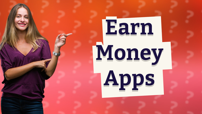 Earn Money Apps