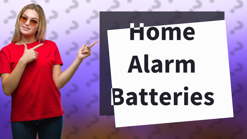 Home Alarm Batteries