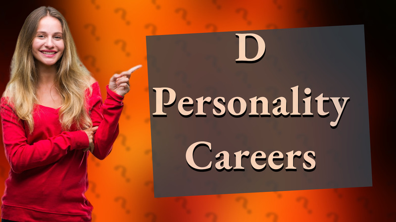 D Personality Careers