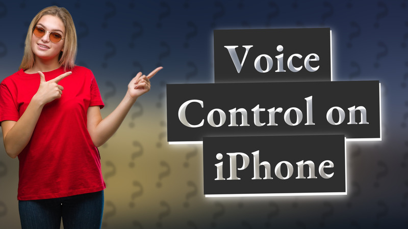 Voice Control on iPhone