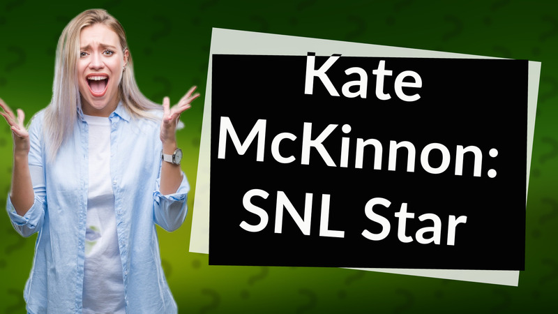 Kate McKinnon: SNL Star