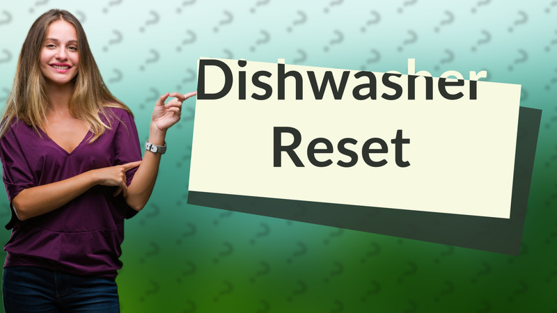 Dishwasher Reset
