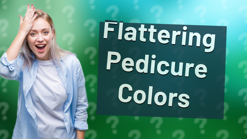 Flattering Pedicure Colors