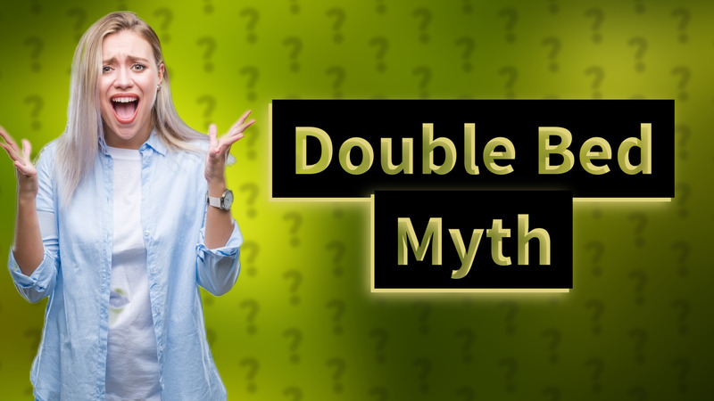 Double Bed Myth