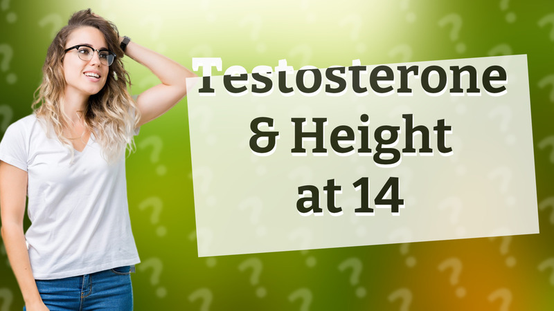 Testosterone & Height at 14