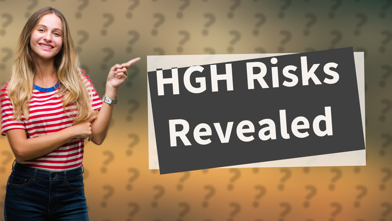 HGH Risks Revealed