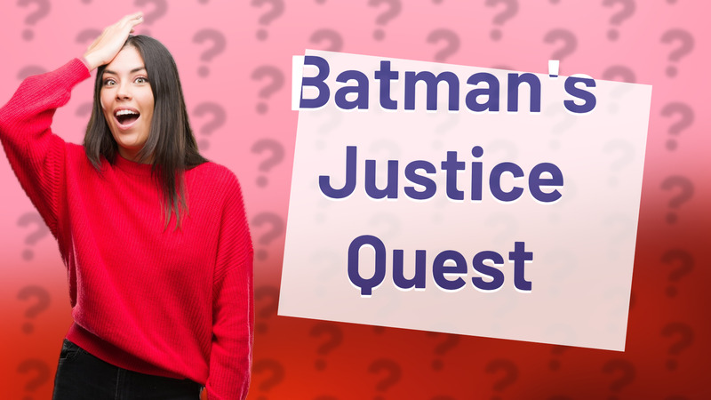 Batman's Justice Quest