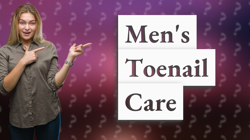 Men's Toenail Care
