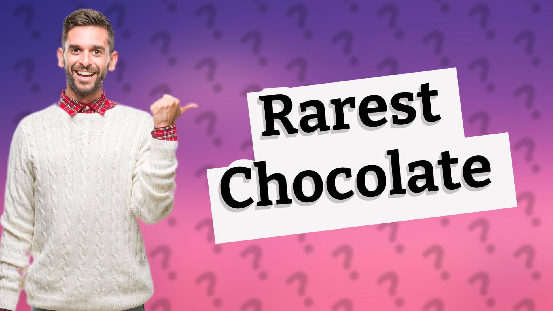 Rarest Chocolate