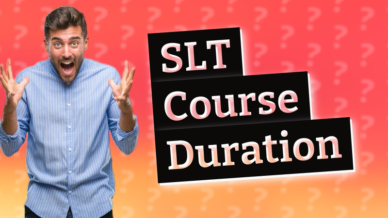 SLT Course Duration