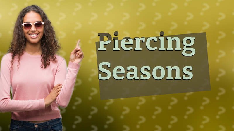Piercing Seasons