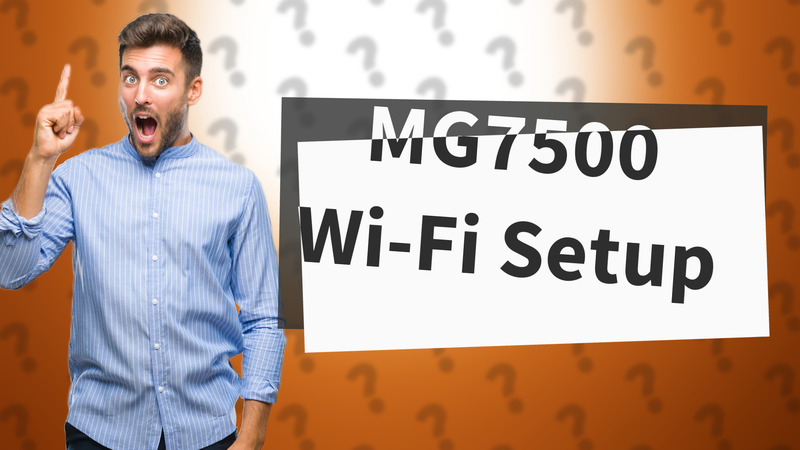 MG7500 Wi-Fi Setup