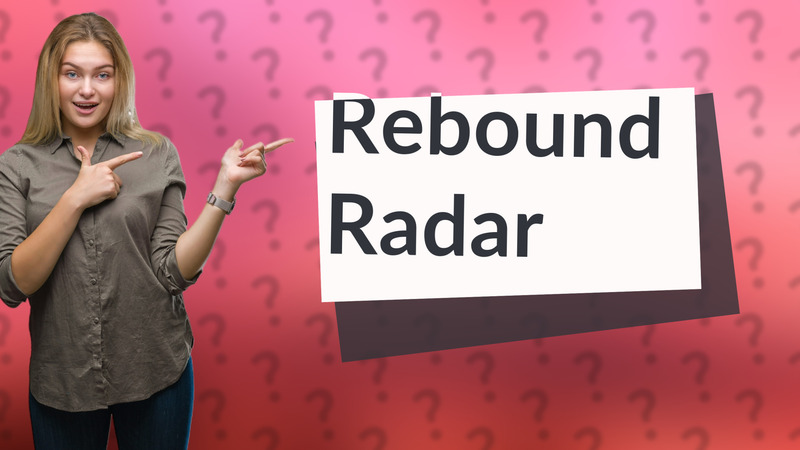 Rebound Radar