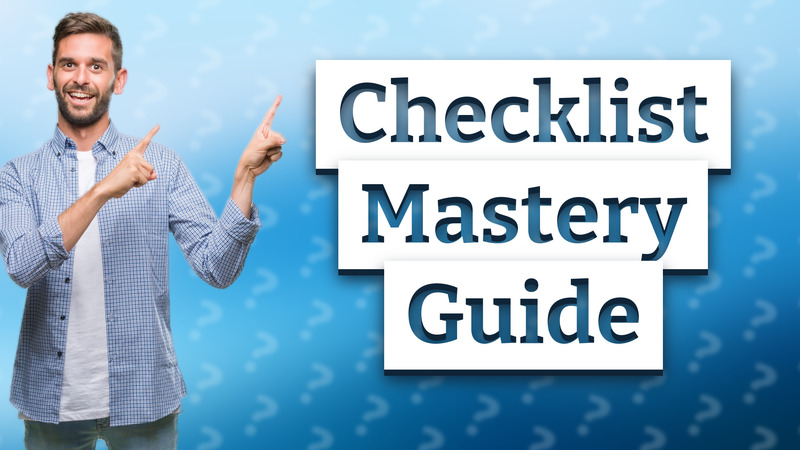 Checklist Mastery Guide