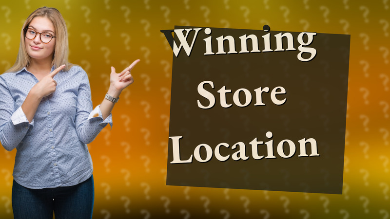 Winning Store Location