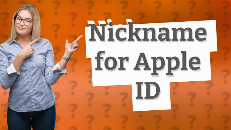 Nickname for Apple ID