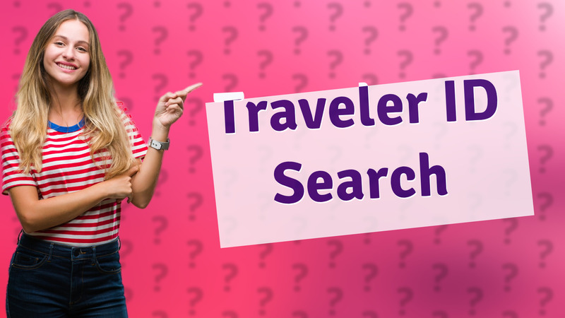 Traveler ID Search