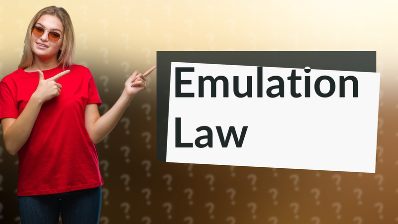 Emulation Law