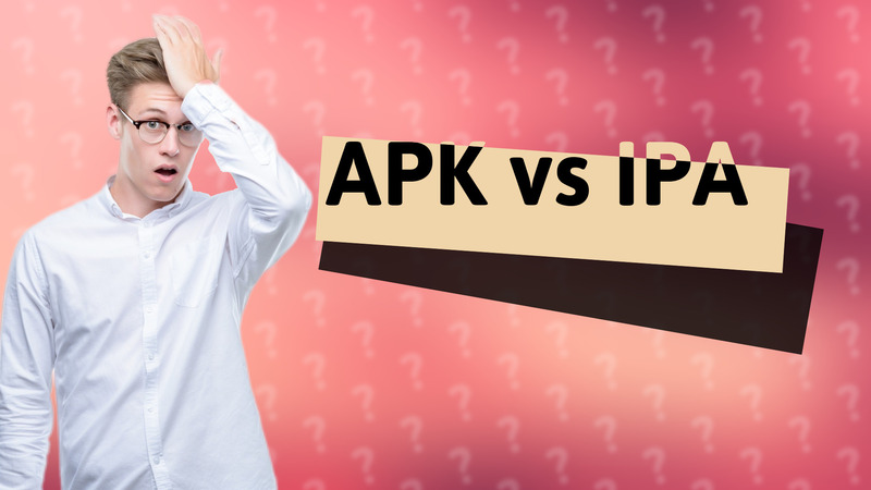 APK vs IPA