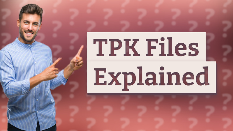 TPK Files Explained
