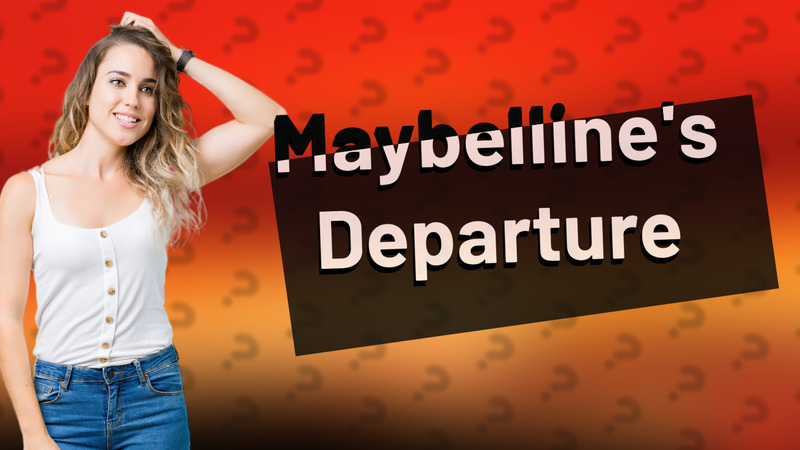 Maybelline's Departure
