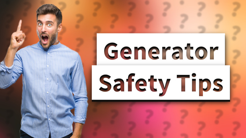 Generator Safety Tips