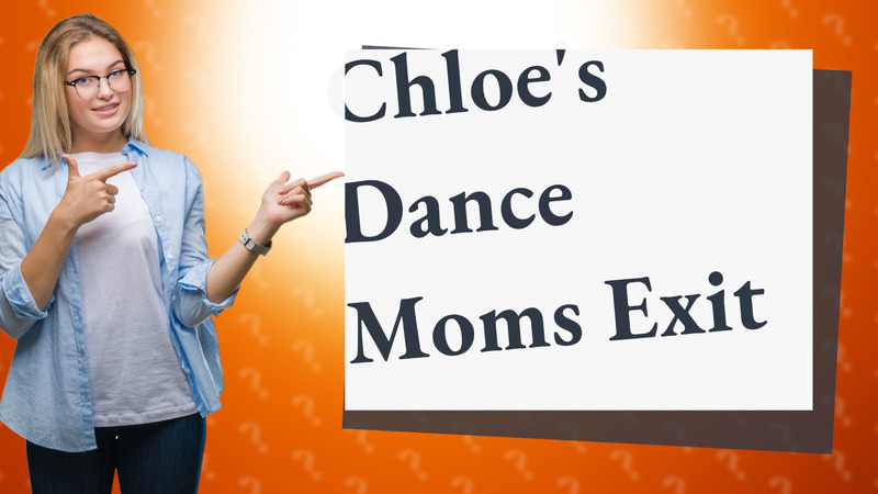Chloe's Dance Moms Exit