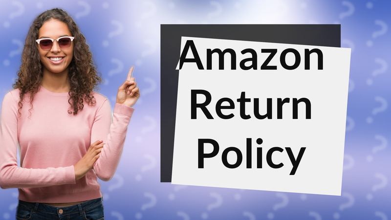 Amazon Return Policy