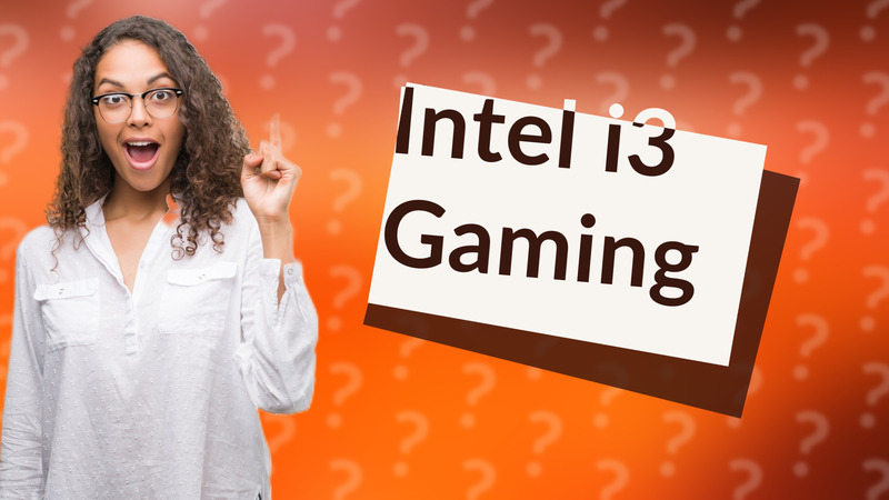 Intel i3 Gaming