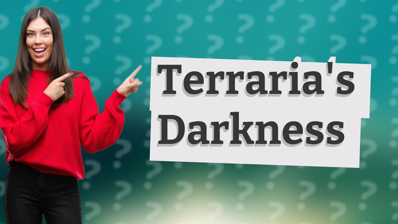 Terraria's Darkness