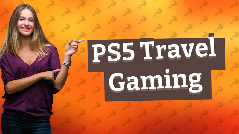 PS5 Travel Gaming